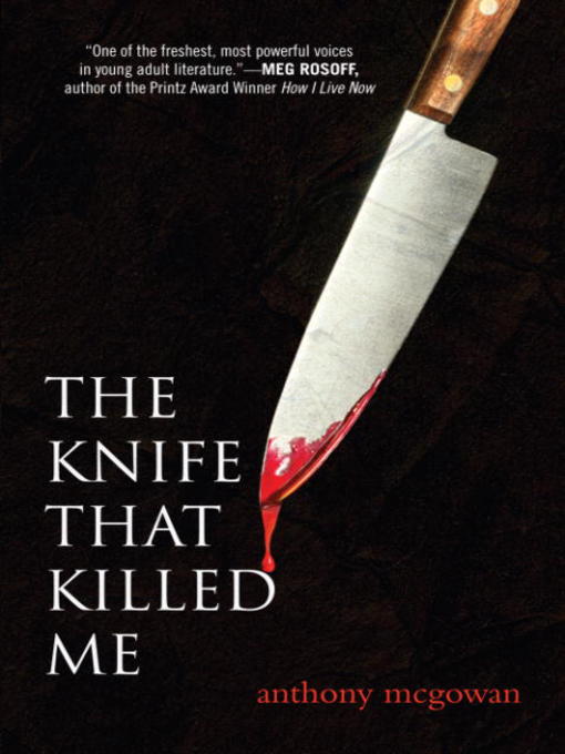 Title details for The Knife That Killed Me by Anthony Mcgowan - Available